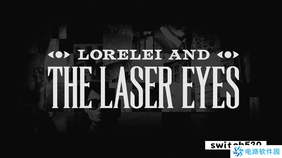 【美版】罗蕾莱和激光眼 .Lorelei and the Laser Eyes 中文_0